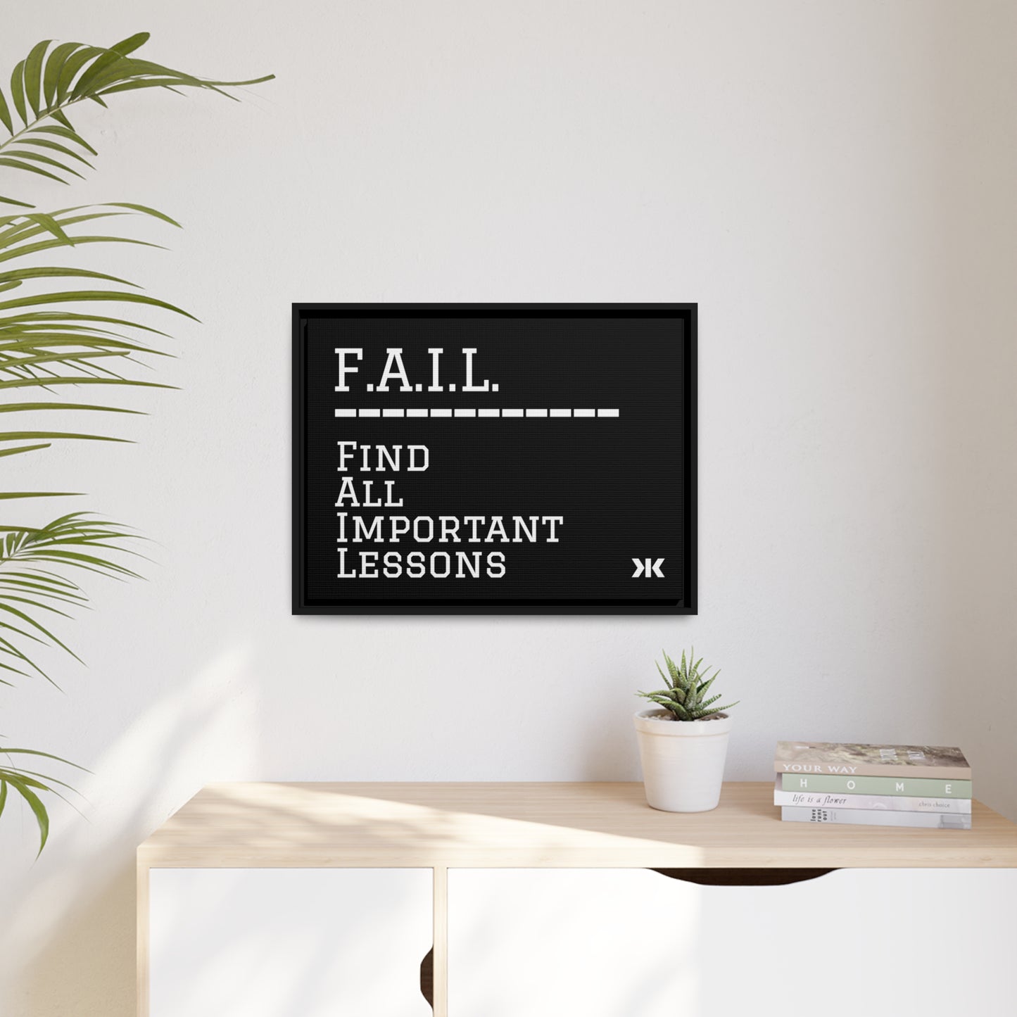 "F.A.I.L. - Find All Important Lessons" Wall Art