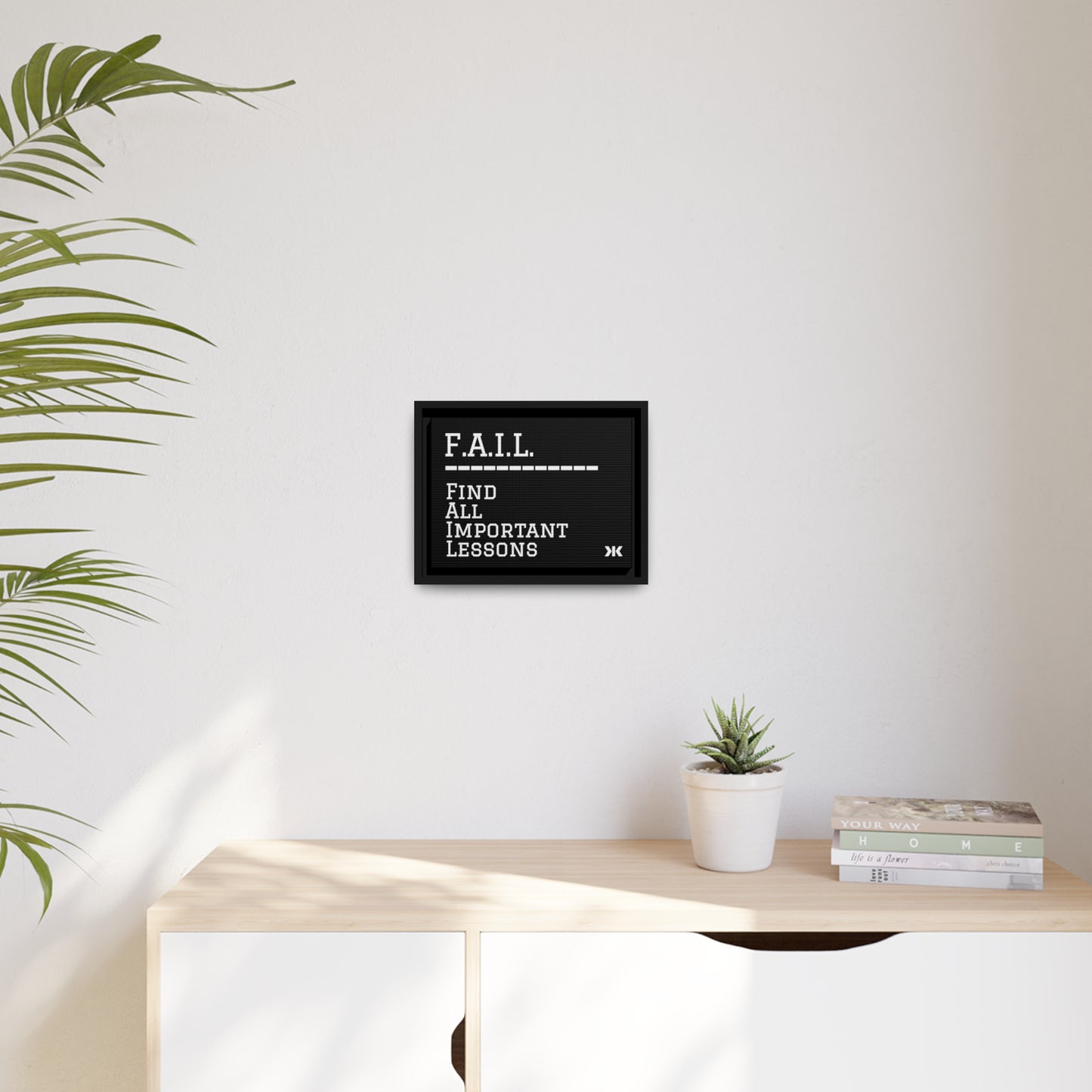 "F.A.I.L. - Find All Important Lessons" Wall Art