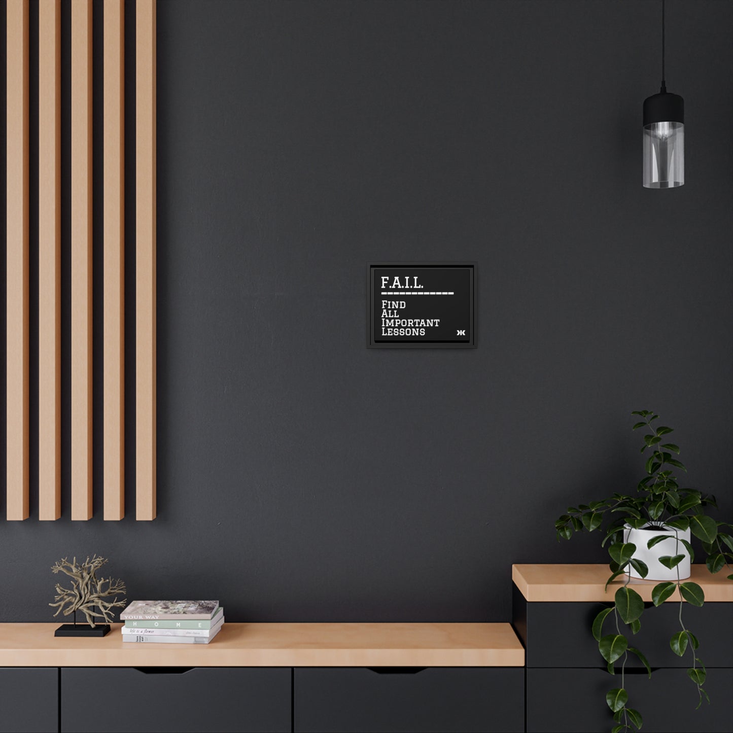 "F.A.I.L. - Find All Important Lessons" Wall Art
