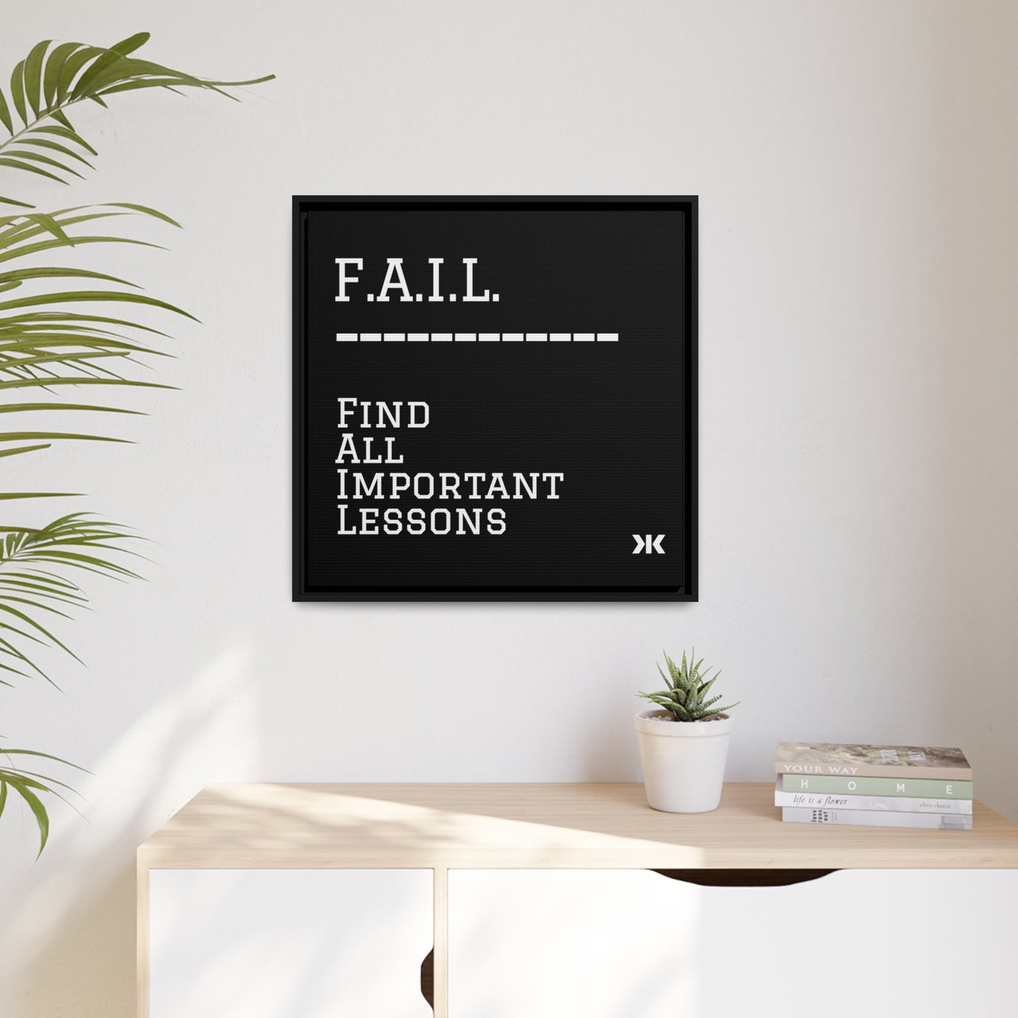 "F.A.I.L. - Find All Important Lessons" Wall Art