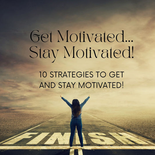 Sustainable Motivation: 10 Strategies for Getting and Staying Motivated for Entrepreneurs, Athletes, and Small Business Owners