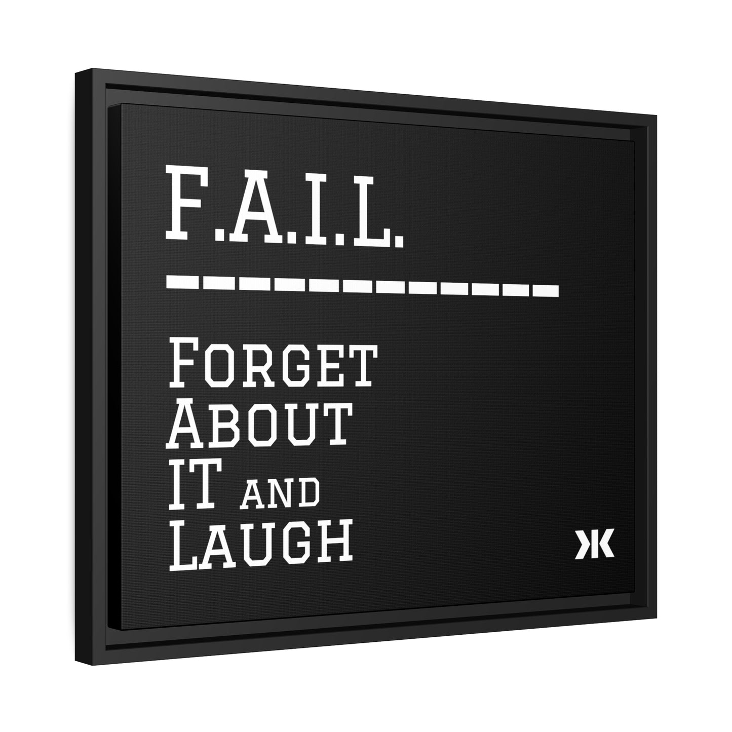 "F.A.I.L. - Forget About It and Laugh" Wall Art