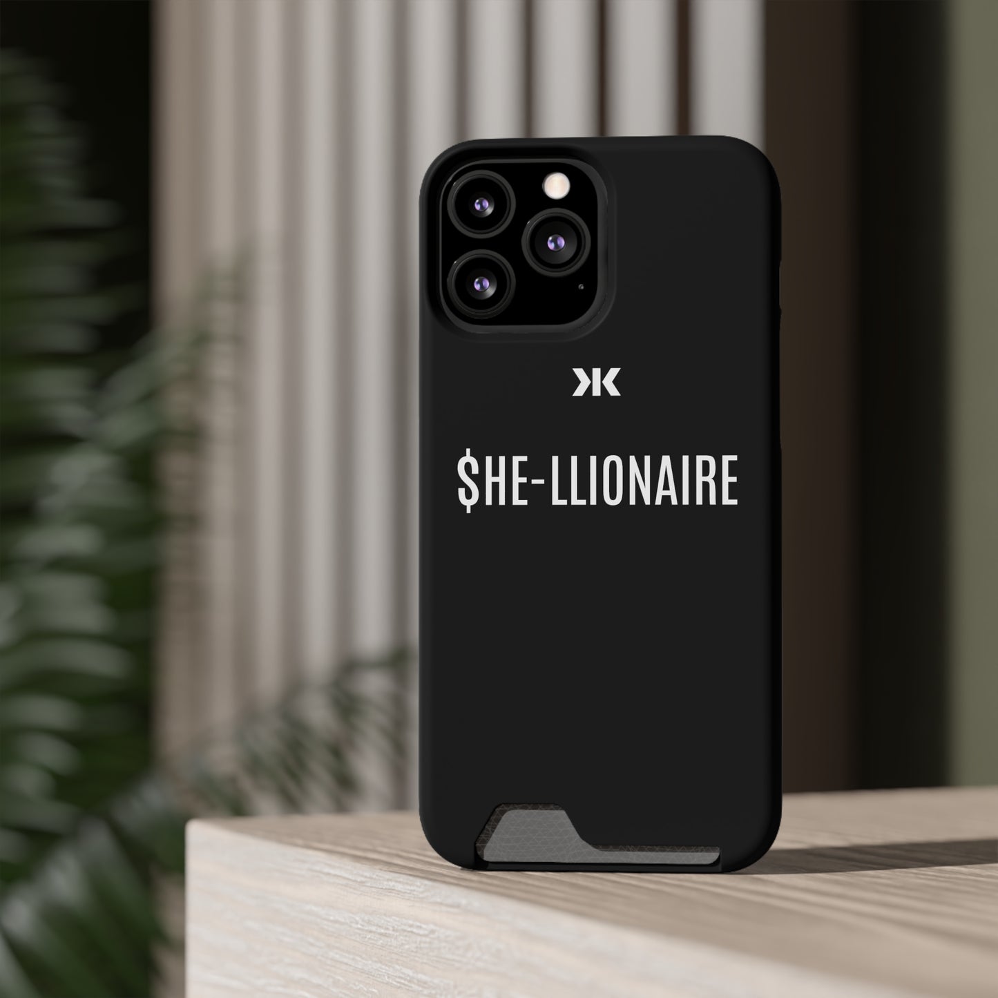 "SHE-LLIONAIRE" Phone Case With Card Holder