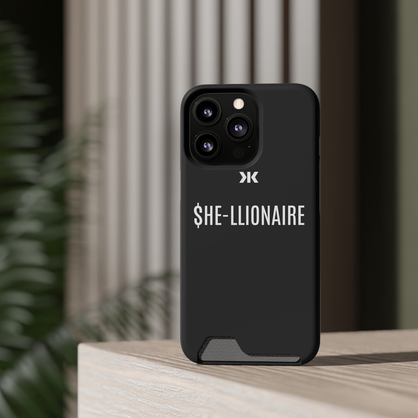 "SHE-LLIONAIRE" Phone Case With Card Holder