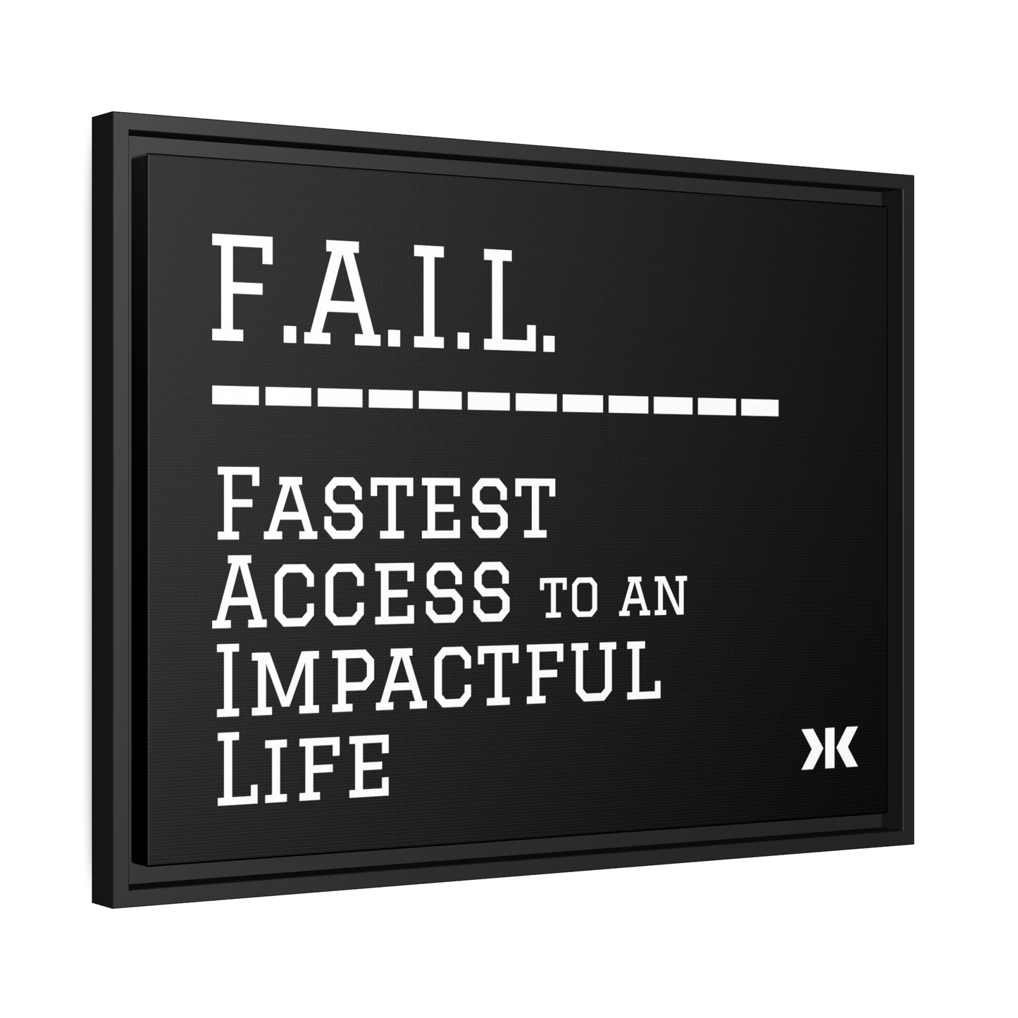 "F.A.I.L. - Fastest Access to an Impactful Life" Wall Art