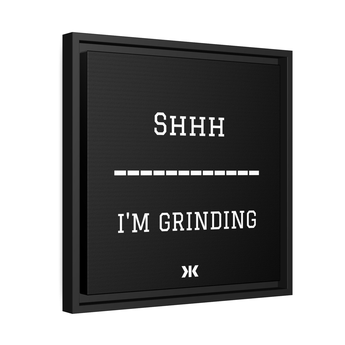 "SHHH: I'M GRINDING" Wall Art