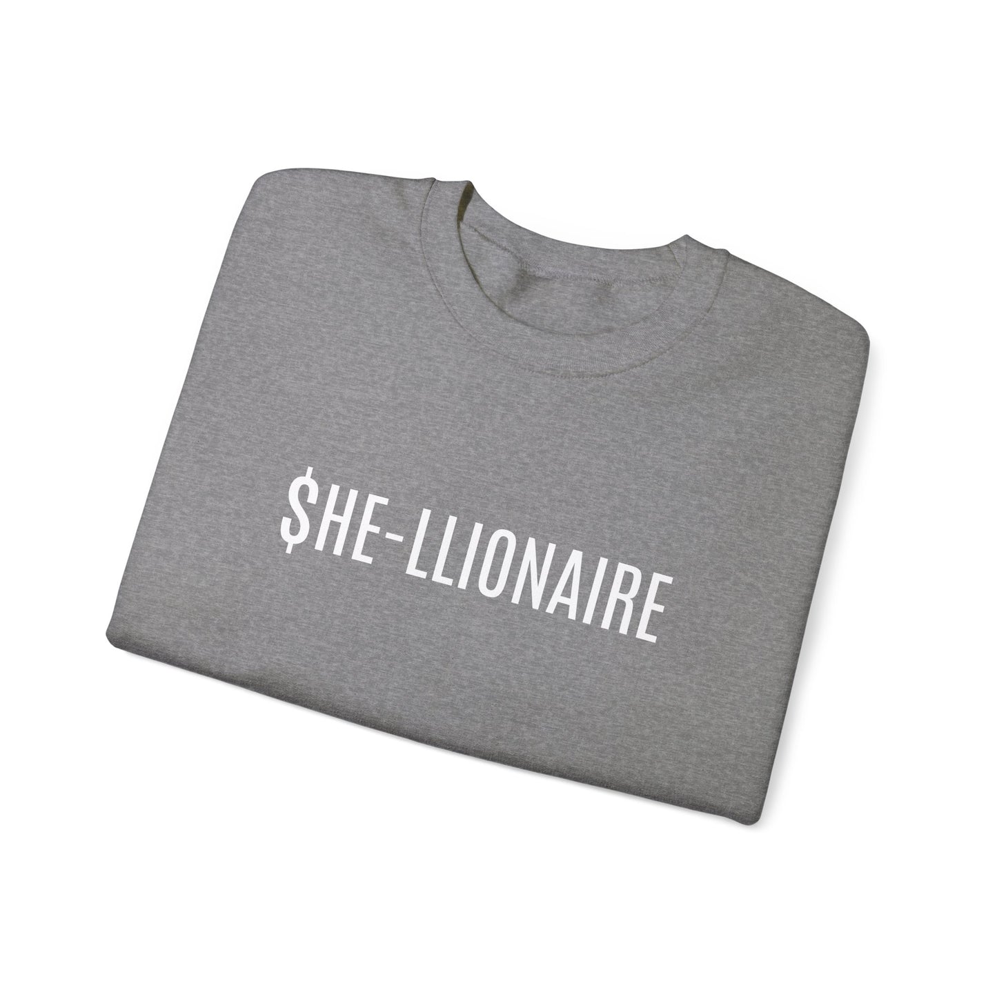 "SHE-LLIONAIRE" Sweatshirt Heavy Blend™ Crewneck