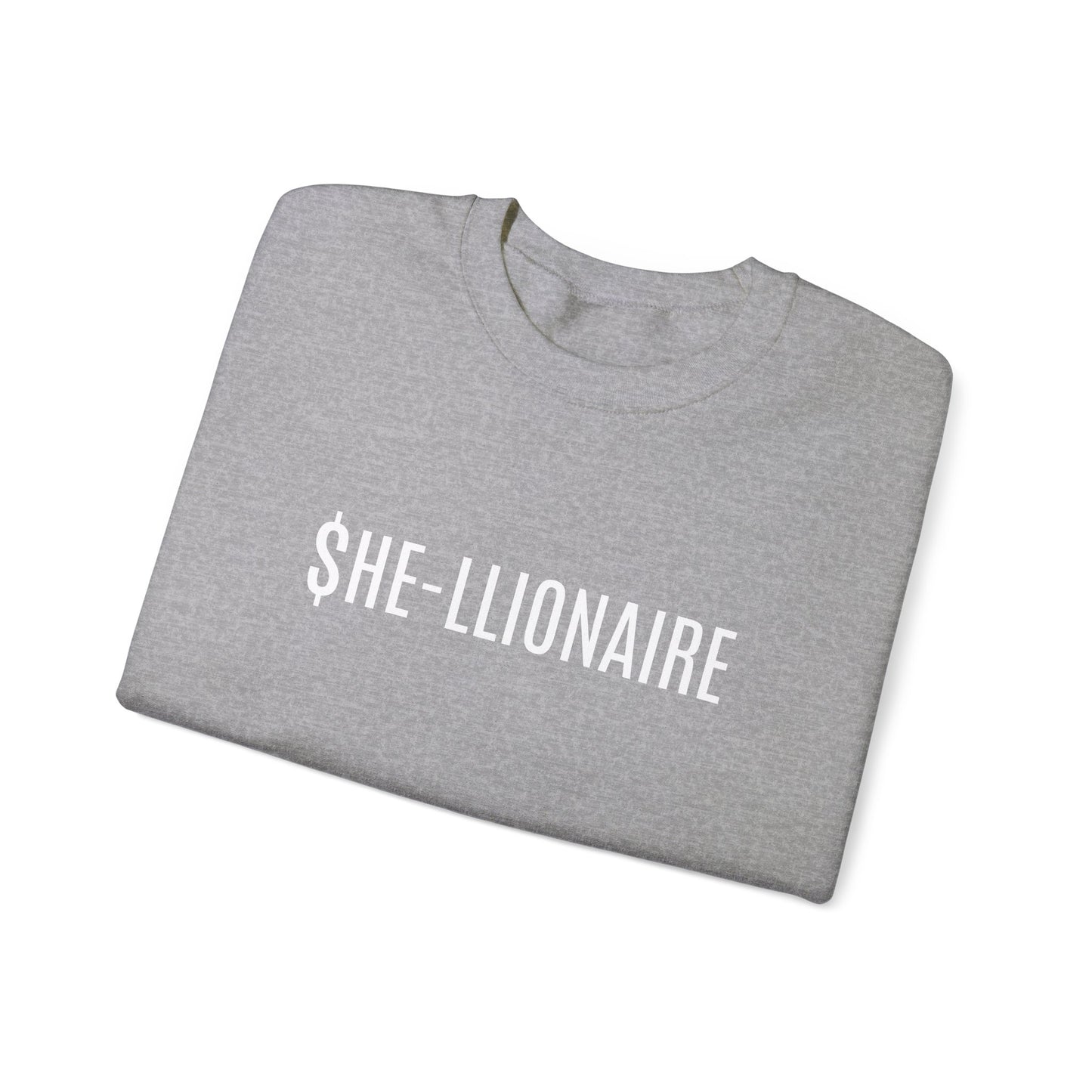 "SHE-LLIONAIRE" Sweatshirt Heavy Blend™ Crewneck