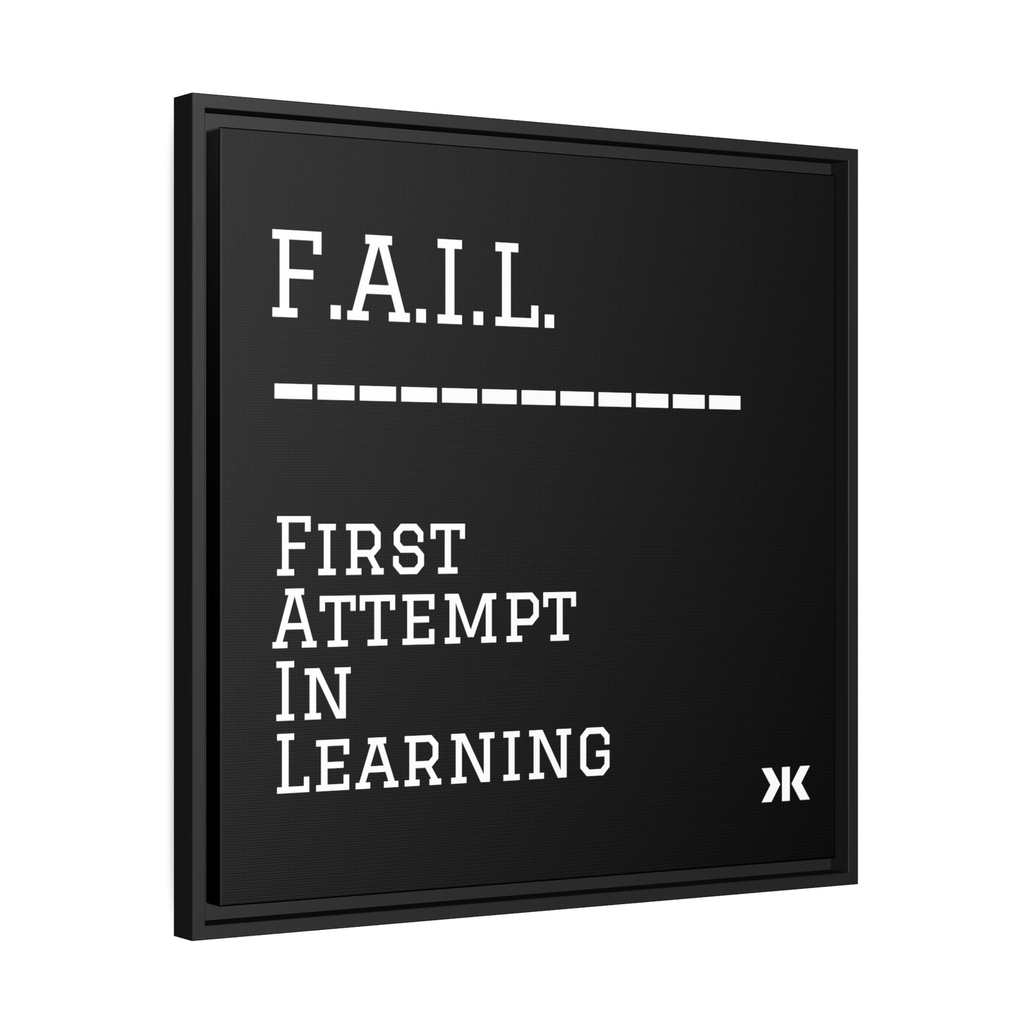 "F.A.I.L. - First Attempt In Learning" Wall Art