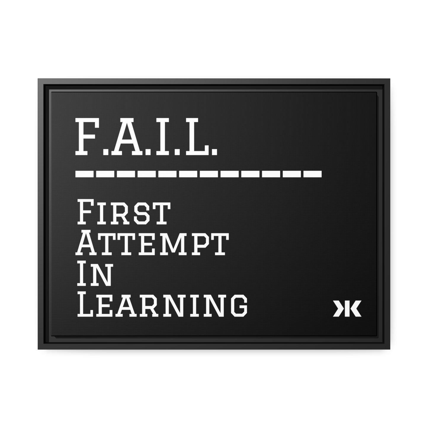 "F.A.I.L. - First Attempt In Learning" Wall Art