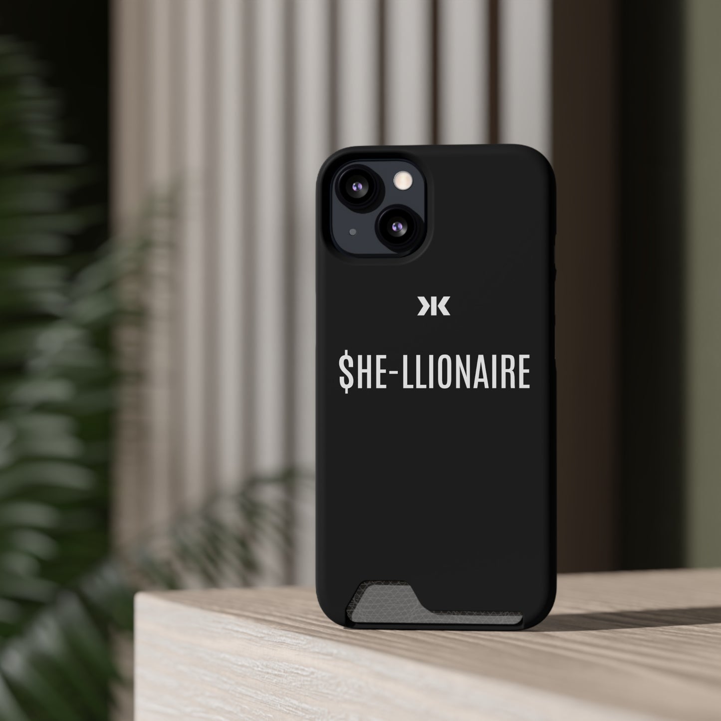 "SHE-LLIONAIRE" Phone Case With Card Holder