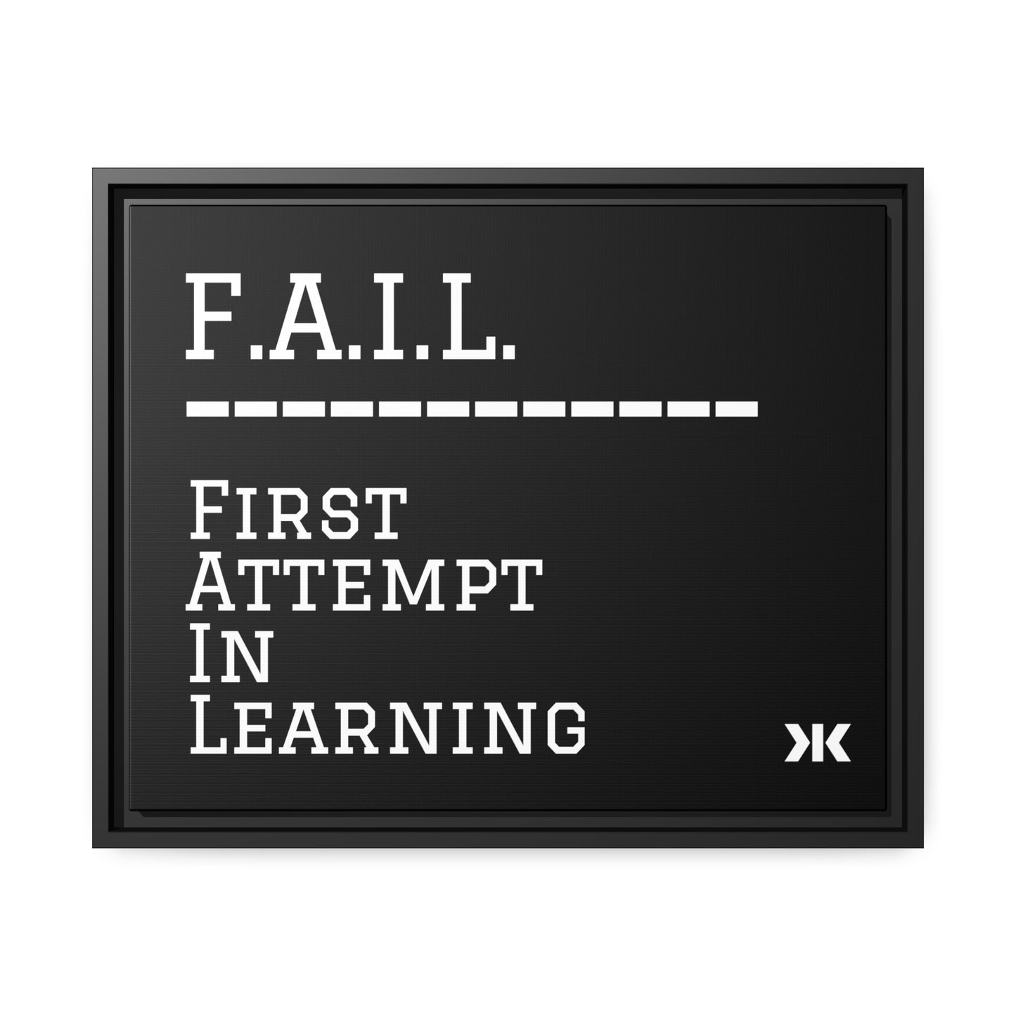 "F.A.I.L. - First Attempt In Learning" Wall Art