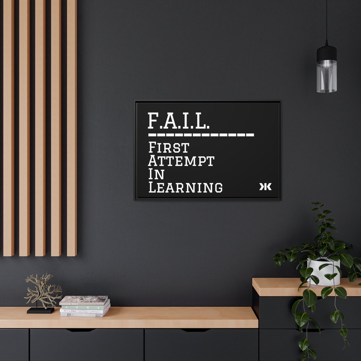 "F.A.I.L. - First Attempt In Learning" Wall Art