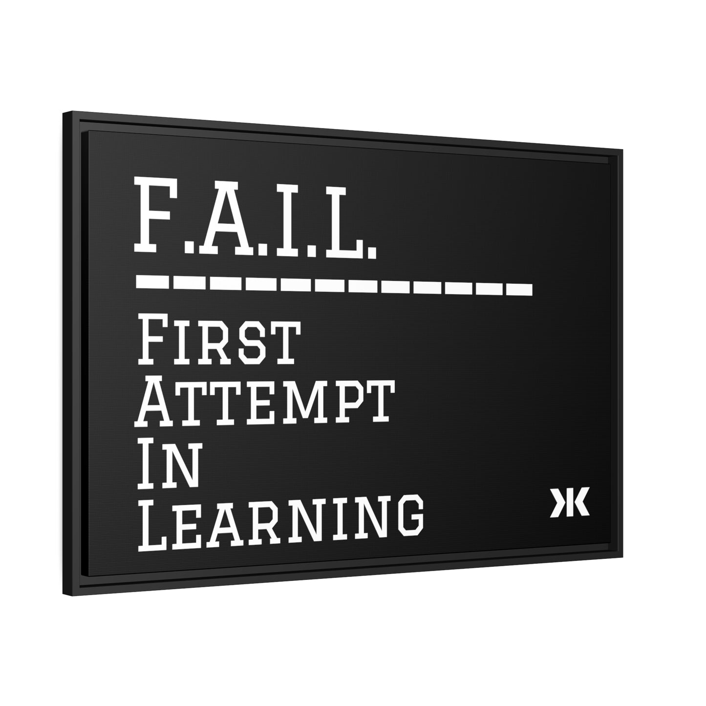 "F.A.I.L. - First Attempt In Learning" Wall Art