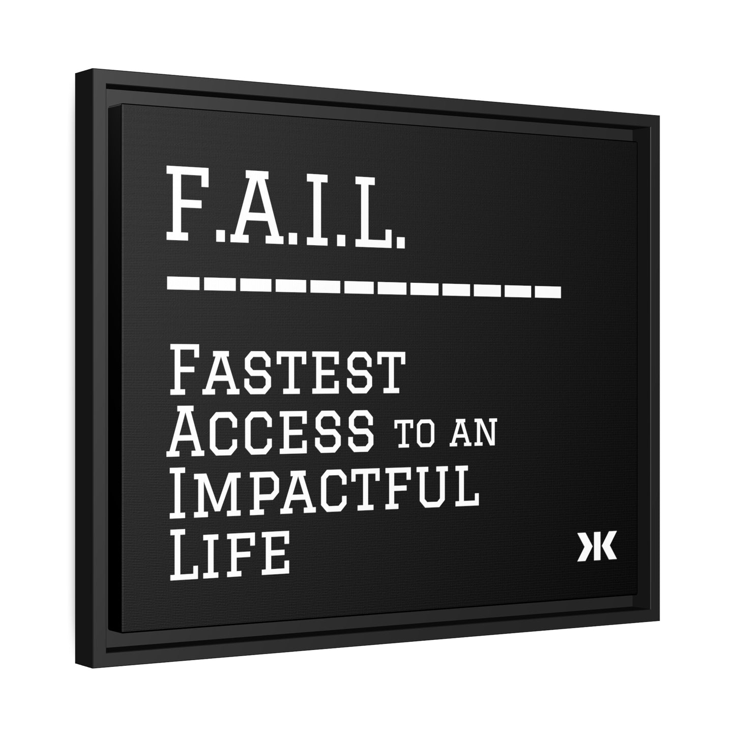 "F.A.I.L. - Fastest Access to an Impactful Life" Wall Art