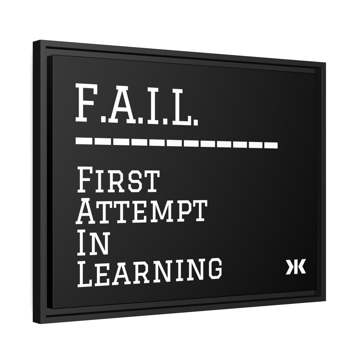 "F.A.I.L. - First Attempt In Learning" Wall Art