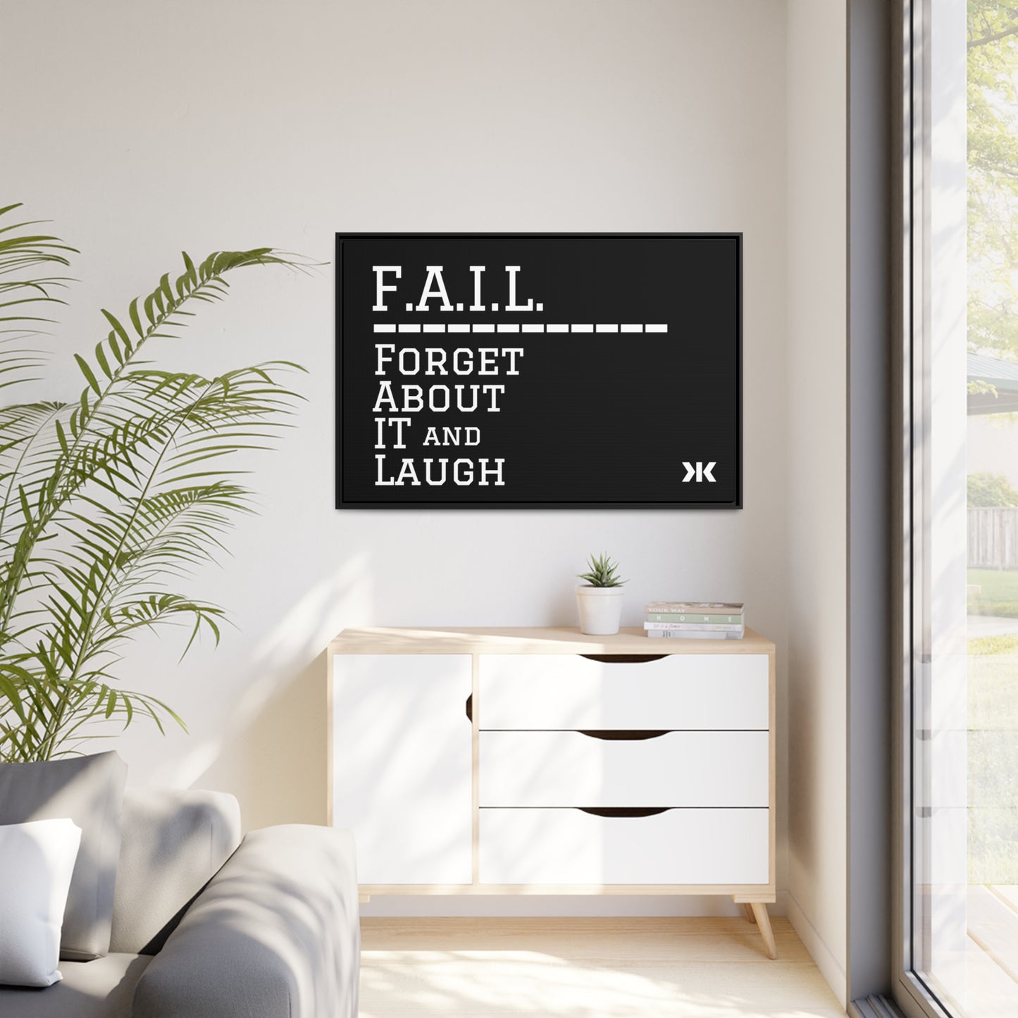 "F.A.I.L. - Forget About It and Laugh" Wall Art