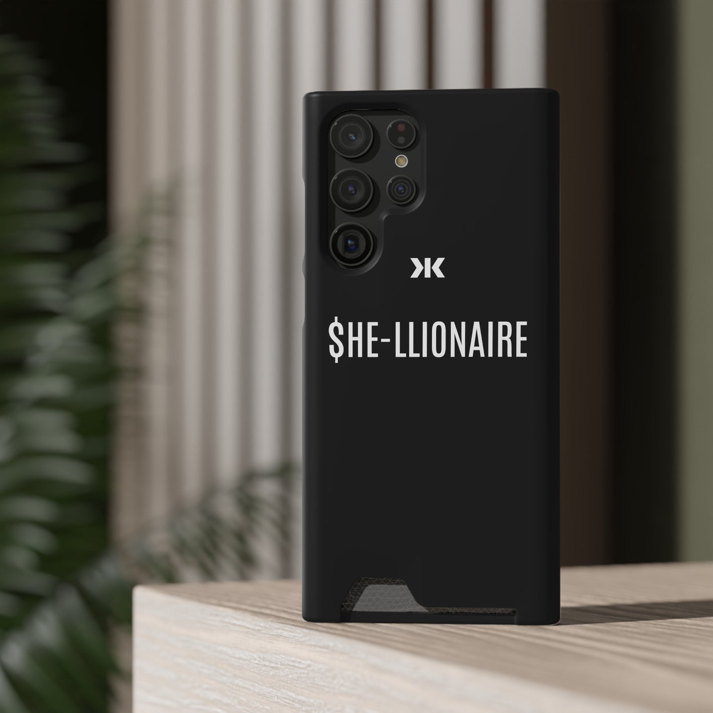 "SHE-LLIONAIRE" Phone Case With Card Holder