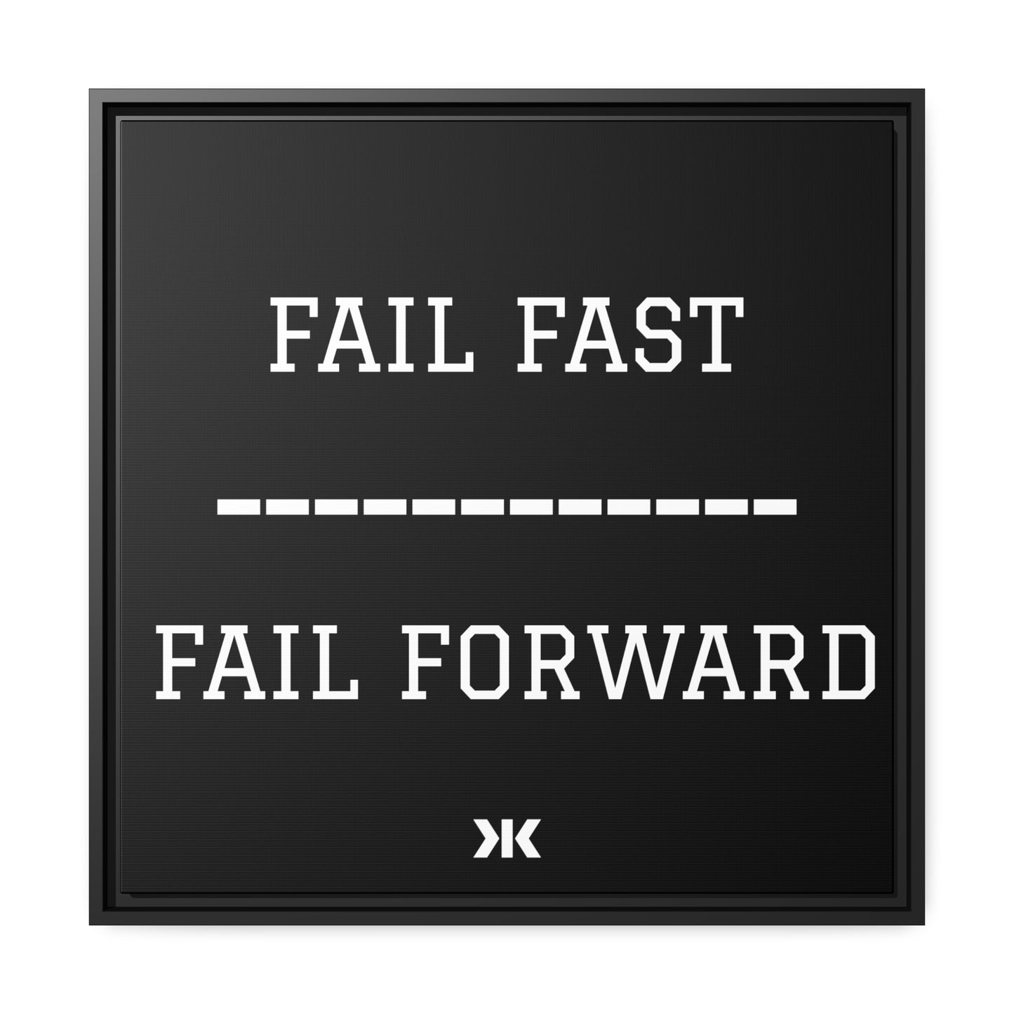 "FAIL FAST. FAIL FORWARD" Wall Art