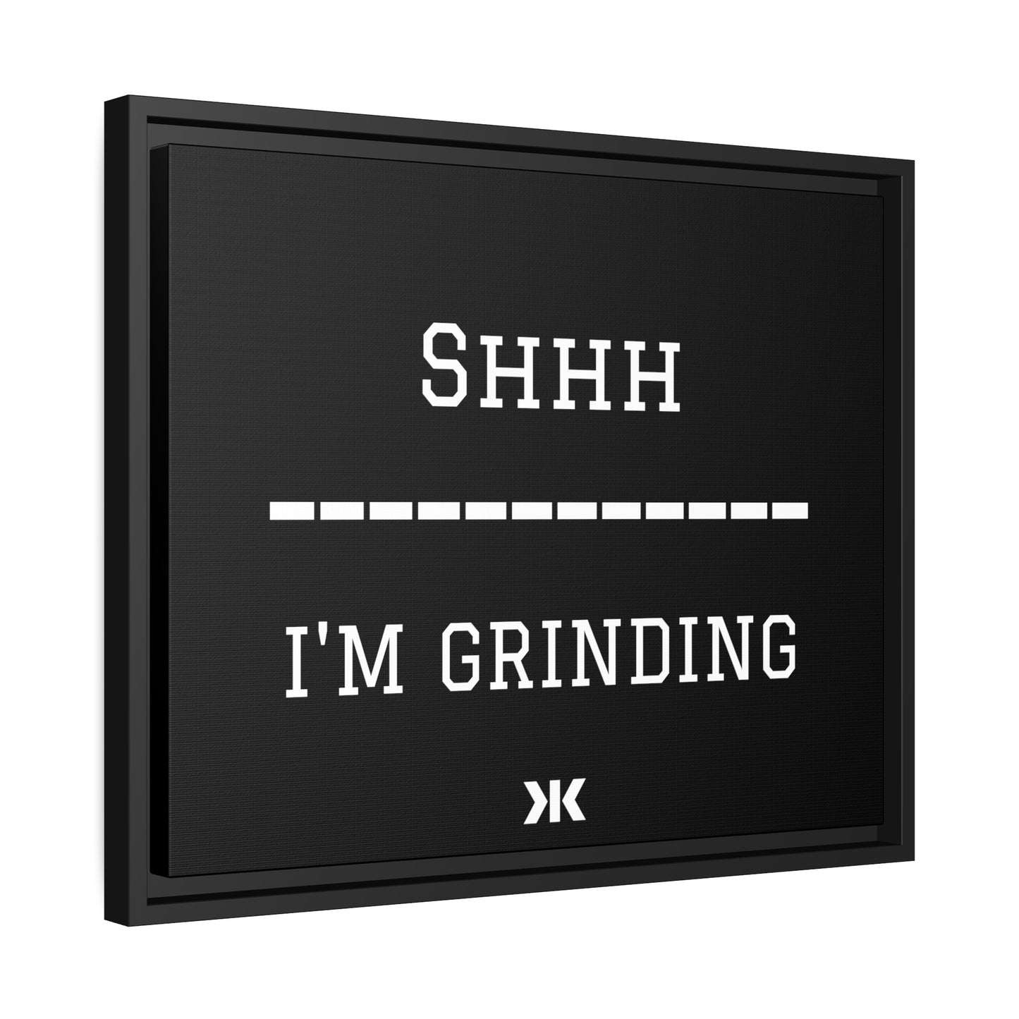 "SHHH: I'M GRINDING" Wall Art