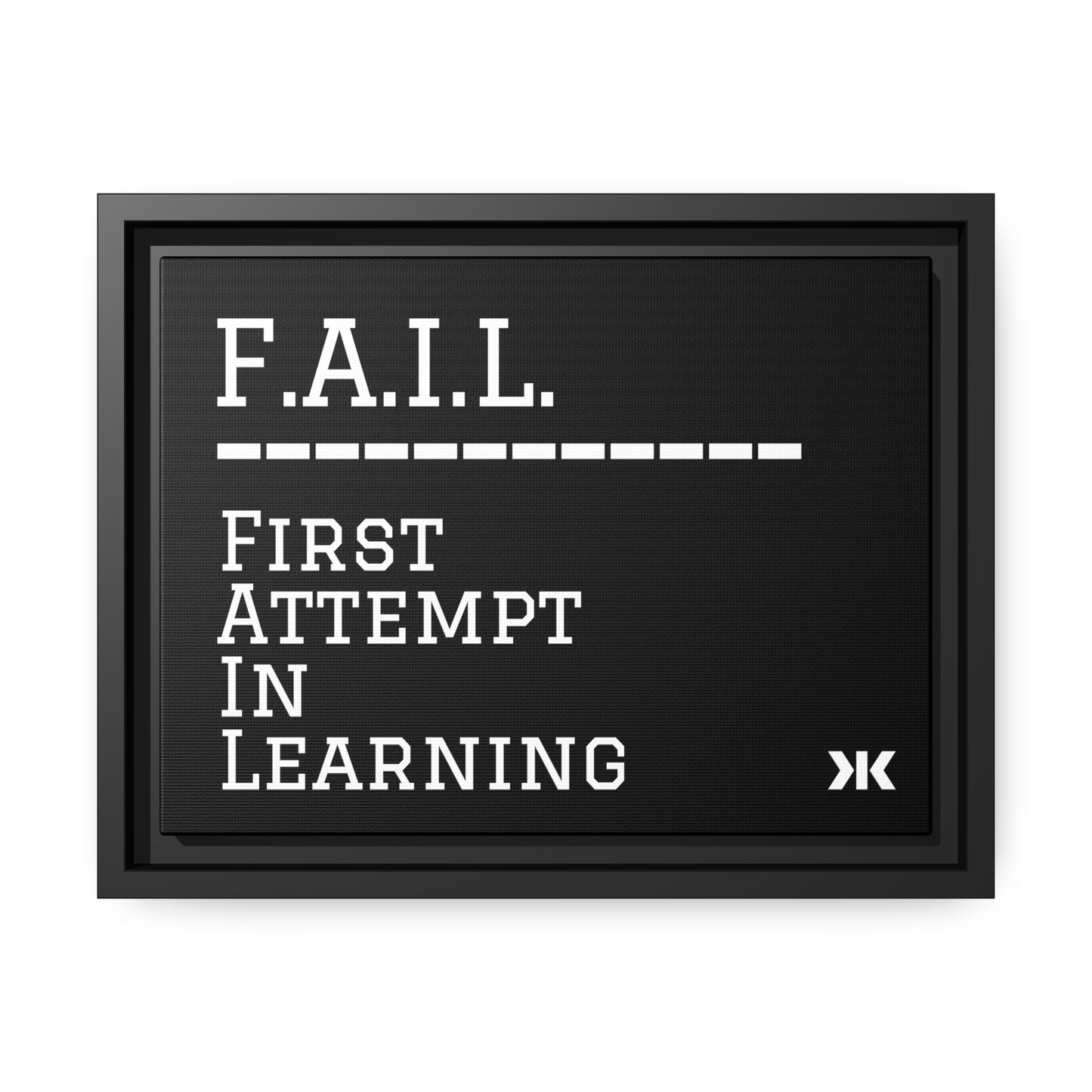 "F.A.I.L. - First Attempt In Learning" Wall Art