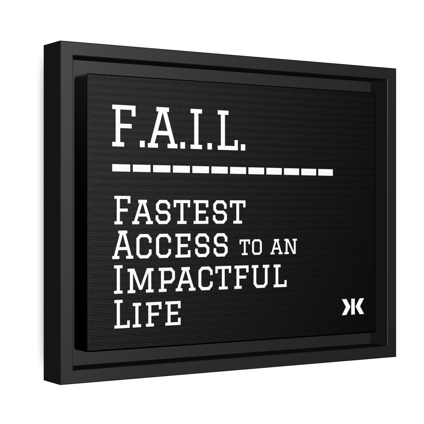 "F.A.I.L. - Fastest Access to an Impactful Life" Wall Art