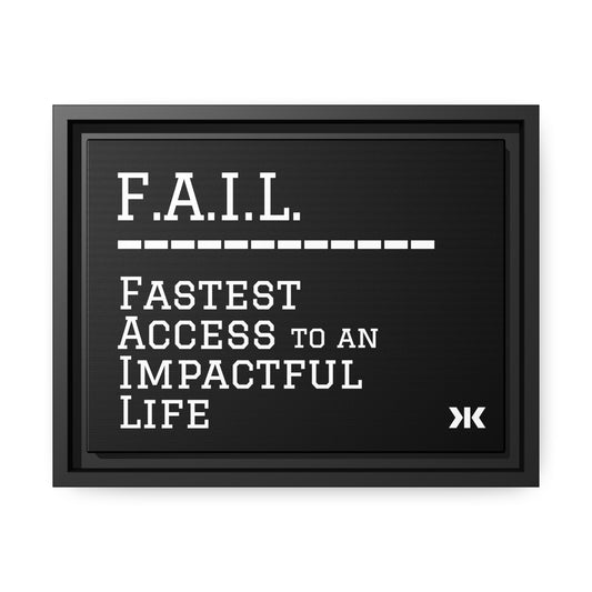 "F.A.I.L. - Fastest Access to an Impactful Life" Wall Art