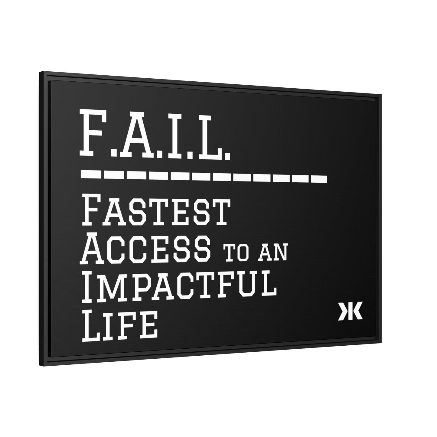 "F.A.I.L. - Fastest Access to an Impactful Life" Wall Art