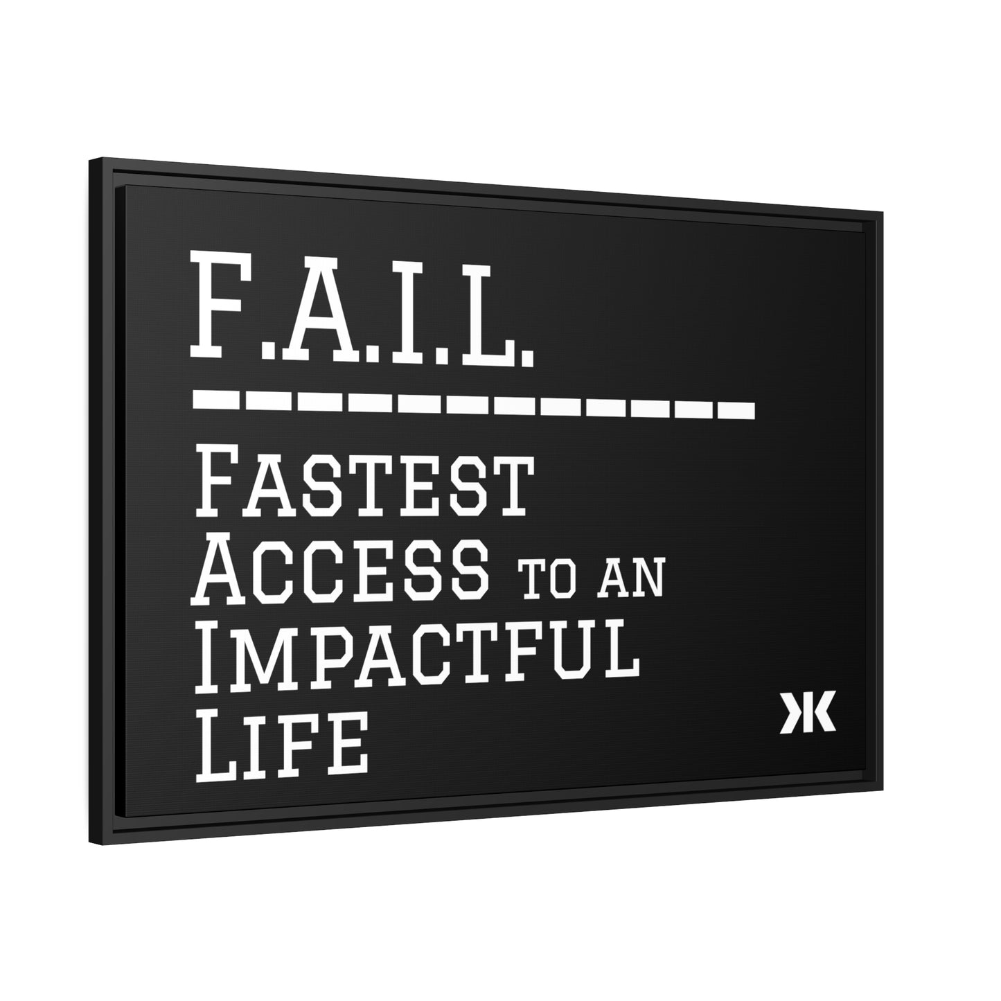 "F.A.I.L. - Fastest Access to an Impactful Life" Wall Art