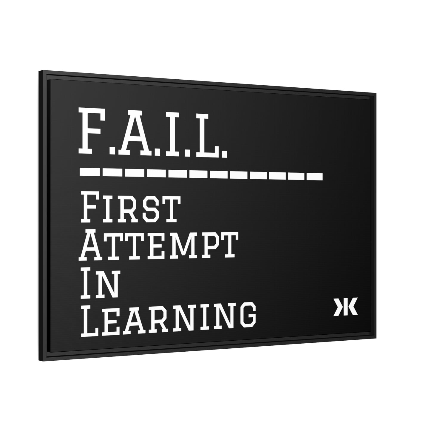 "F.A.I.L. - First Attempt In Learning" Wall Art