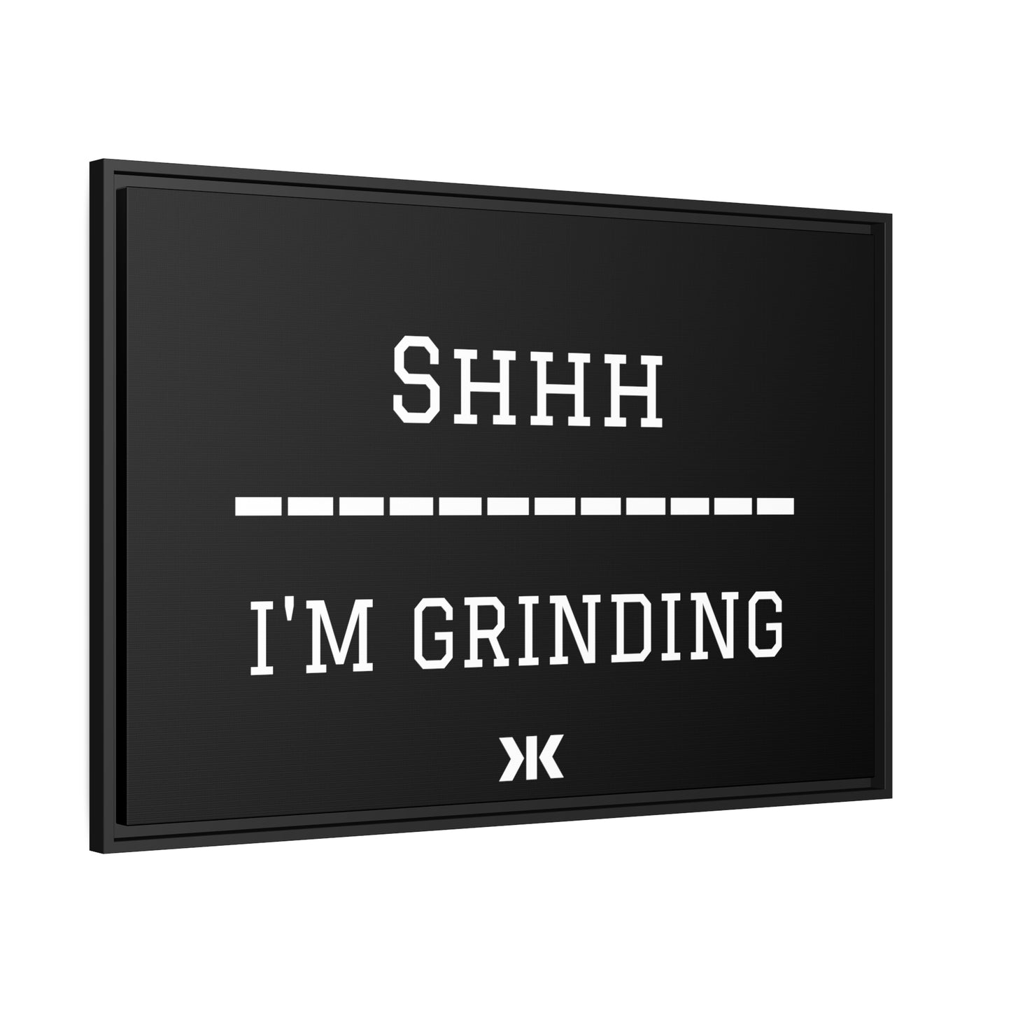 "SHHH: I'M GRINDING" Wall Art