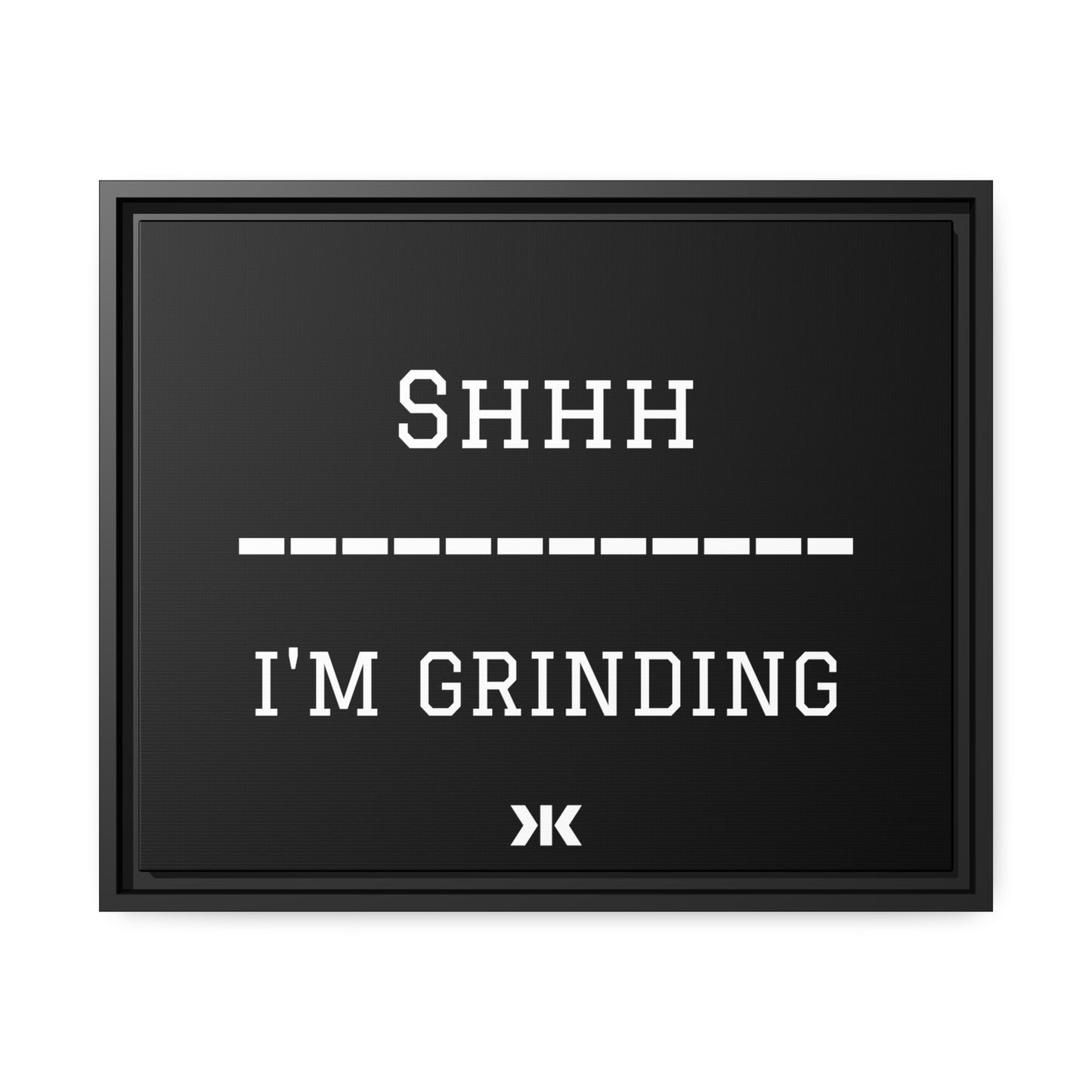 "SHHH: I'M GRINDING" Wall Art