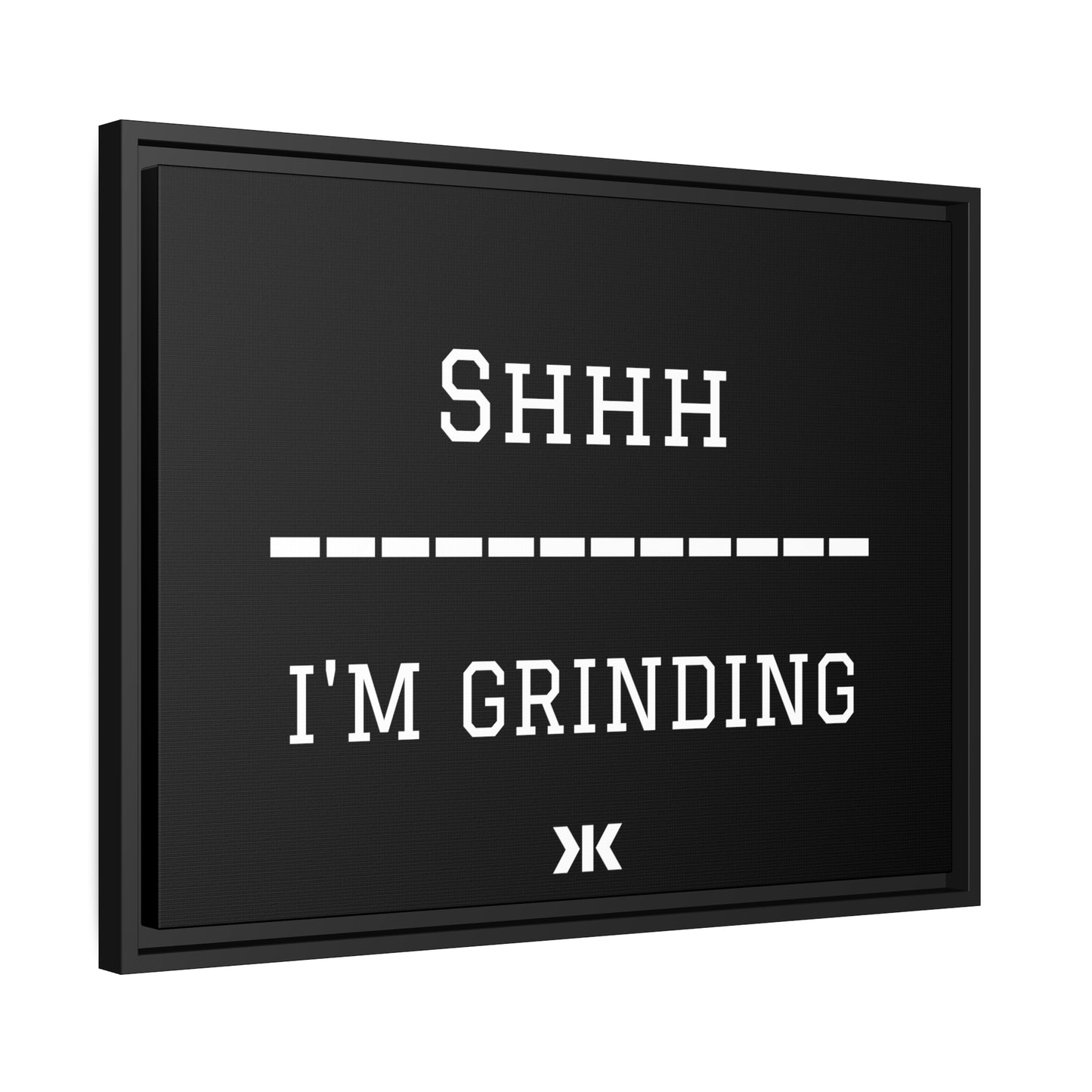 "SHHH: I'M GRINDING" Wall Art